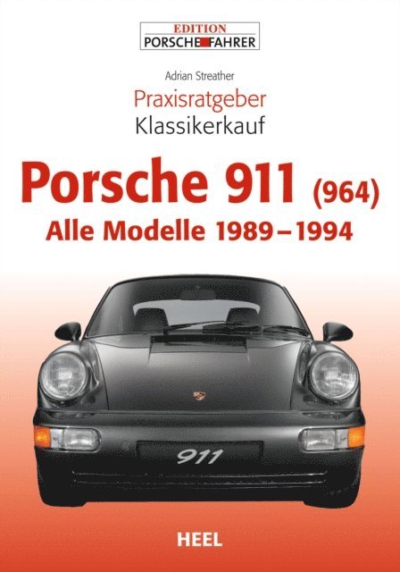 Adrian Streather - Praxisratgeber Klassikerkauf Porsche 911 (964), E-bok
