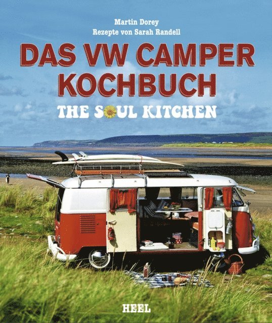 Sarah Randell, Martin Dorey - Das VW Camper Kochbuch, E-bok