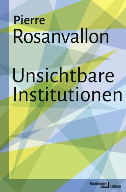Pierre Rosanvallon - Unsichtbare Institutionen, E-bok