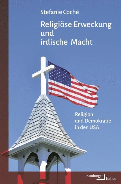 Stefanie Coche - Religiöse Erweckung und irdische Macht, E-bok