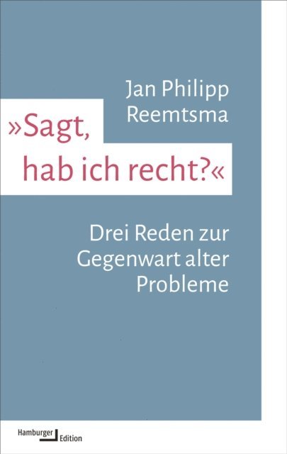 Jan Philipp Reemtsma - »Sagt, hab ich recht?«, E-bok