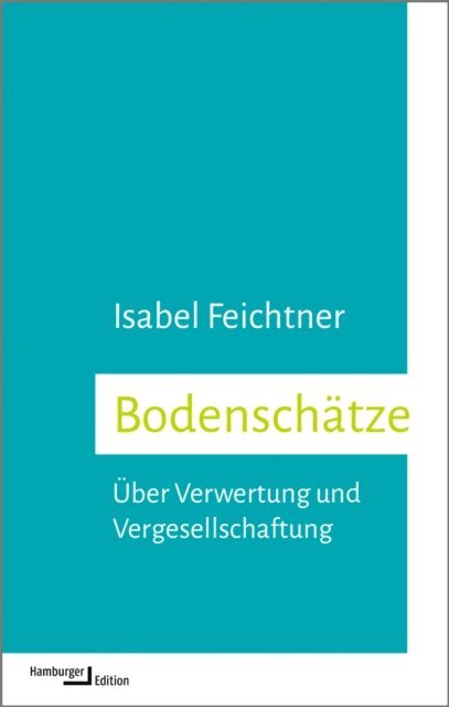 Isabel Feichtner - Bodenschätze, E-bok