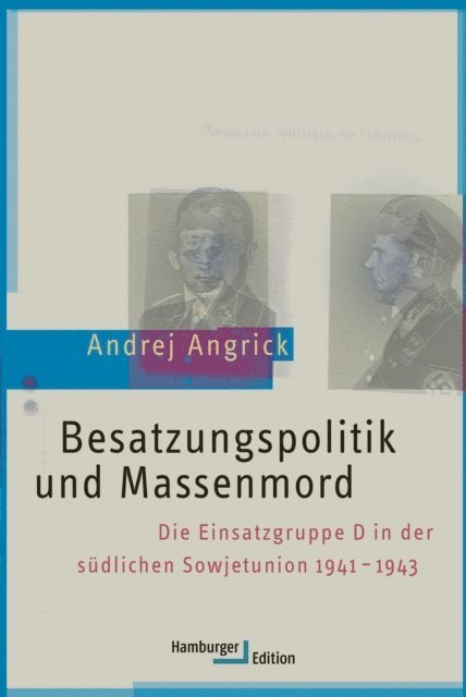 Andrej Angrick - Besatzungspolitik und Massenmord, E-bok