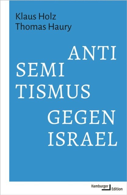Thomas Haury, Klaus Holz - Antisemitismus gegen Israel, E-bok