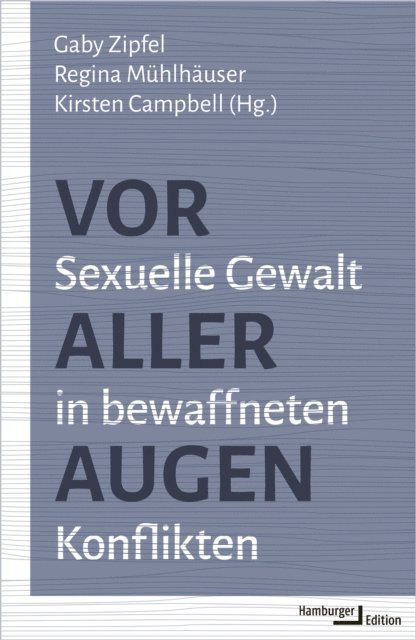 Kirsten Campbell, Regina Muhlhauser, Gaby Zipfel - Vor aller Augen, E-bok