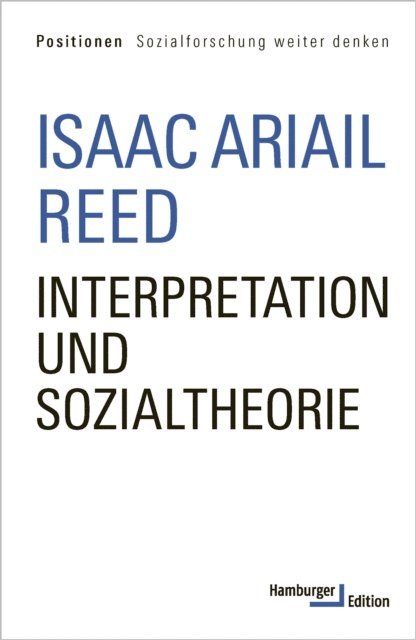 Isaac Ariail Reed - Interpretation und Sozialtheorie, E-bok