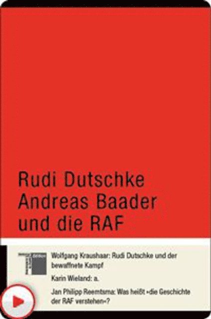 Jan Philipp Reemtsma, Karin Wieland, Wolfgang Kraushaar - Rudi Dutschke Andreas Baader und die RAF, E-bok