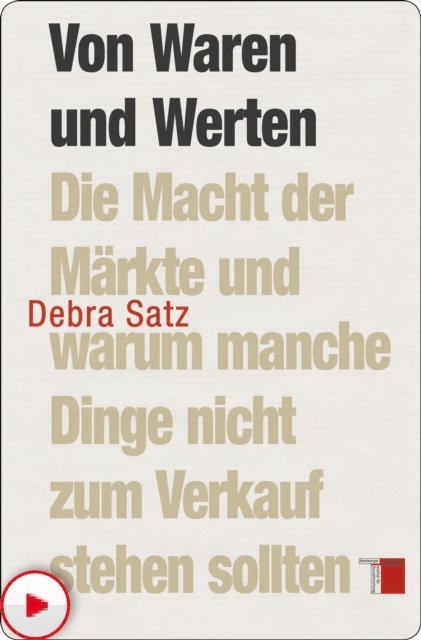 Debra Satz - Von Waren und Werten, E-bok