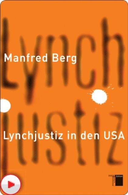 Manfred Berg - Lynchjustiz in den USA, E-bok