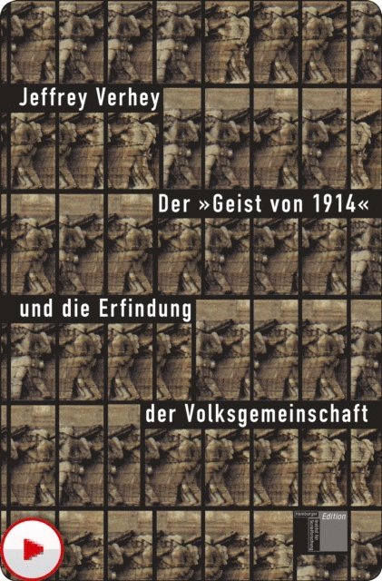 Jeffrey Verhey - Der "Geist von 1914" und die Erfindung der Volksgemeinschaft, E-bok