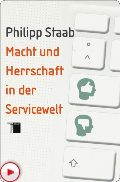 Philipp Staab - Macht und Herrschaft in der Servicewelt, E-bok