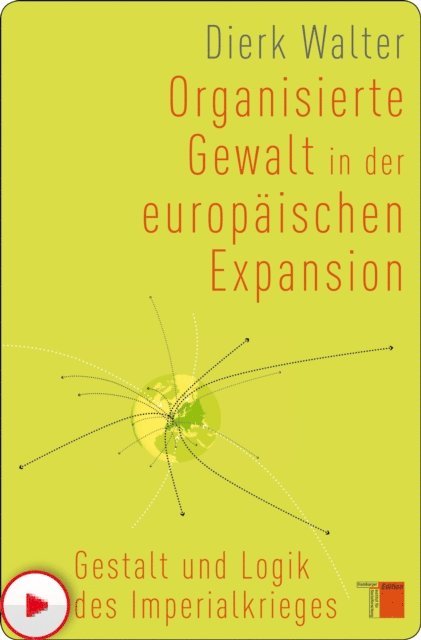 Dierk Walter - Organisierte Gewalt in der europäischen Expansion, E-bok