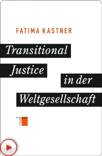 Fatima Kastner - Transitional Justice in der Weltgesellschaft, E-bok