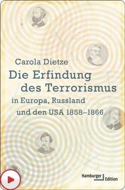 Carola Dietze - Die Erfindung des Terrorismus in Europa, Russland und den USA 1858-1866, E-bok