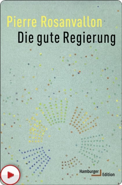 Pierre Rosanvallon - Die gute Regierung, E-bok
