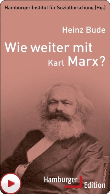 Heinz Bude - Wie weiter mit Karl Marx?, E-bok