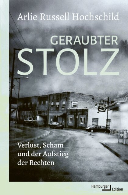 Arlie Russell Hochschild - Geraubter Stolz, E-bok
