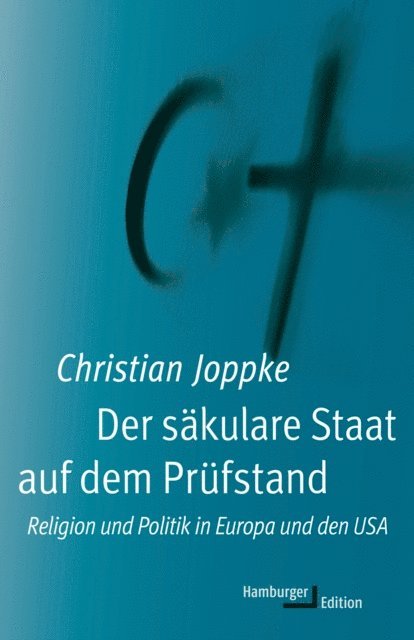 Christian Joppke - Der säkulare Staat auf dem Prüfstand, E-bok