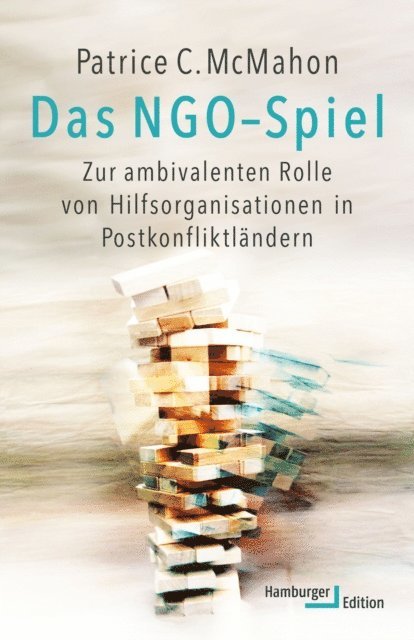 Patrice C. McMahon - Das NGO-Spiel, E-bok