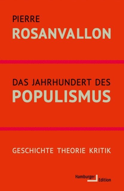 Pierre Rosanvallon - Das Jahrhundert des Populismus, E-bok