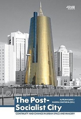 Marina Dmitrieva, Alfrun Kliems, Marina Dmitrieva, Alfrun Kliems - Post-Socialist City, Inbunden