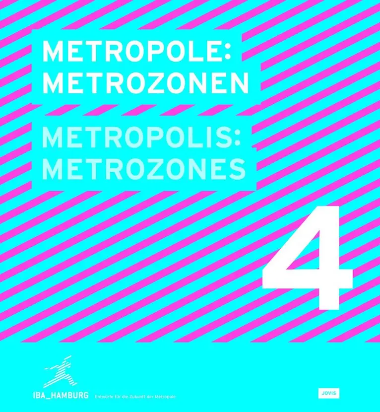 IBA Hamburg - Metropole 4: Metrozonen / Metropolis 4: Metrozones, Häftad. Tillgänglighet: Tillfälligt slut