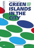 Green Islands in the City / Grune Inseln in der Stadt