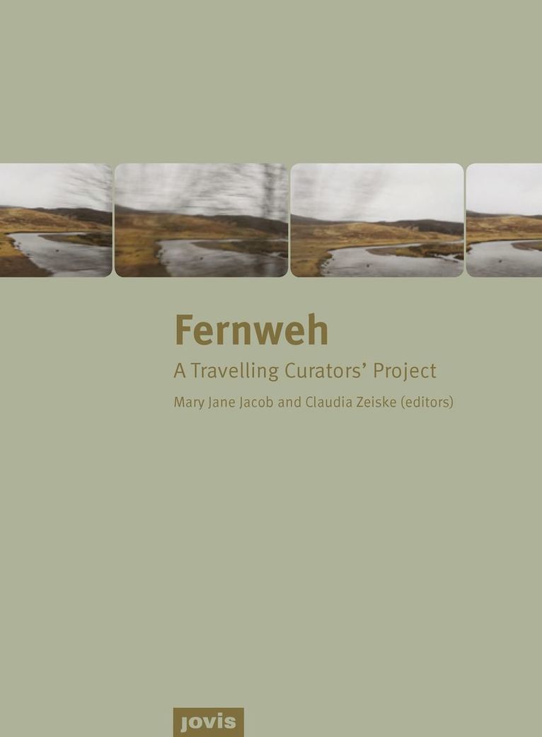 Claudia Zeiske, Mary Jane Jacob - Fernweh, Inbunden