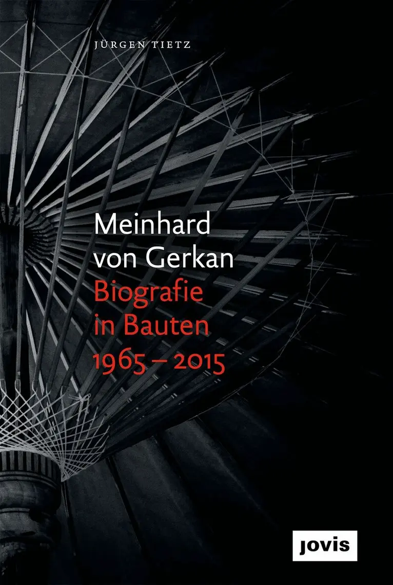 Jürgen Tietz - Meinhard Von Gerkan – Biografie in Bauten 1965–2015, Inbunden. Tillgänglighet: Tillfälligt slut