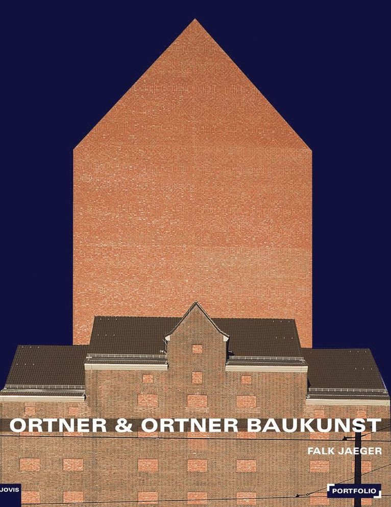 Falk Jaeger - Ortner & Ortner Baukunst, Häftad. Tillgänglighet: Tillfälligt slut