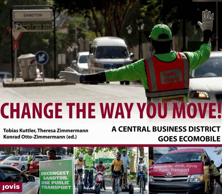 Tobias Kuttler, Theresa Zimmermann, Konrad Otto-Zimmermann - Change the Way You Move, Inbunden. Tillgänglighet: Tillfälligt slut
