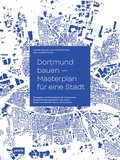Dortmund bauen  Masterplan fr eine Stadt