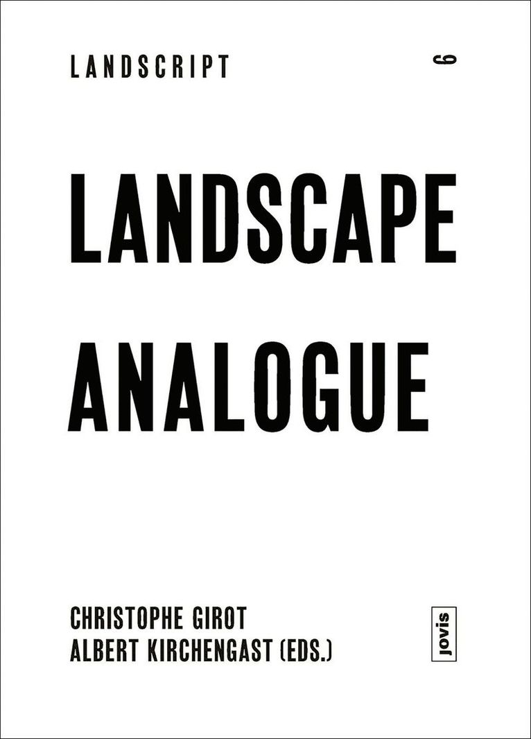 Christophe Girot, Albert Kirchengast - Landscape Analogue, Häftad
