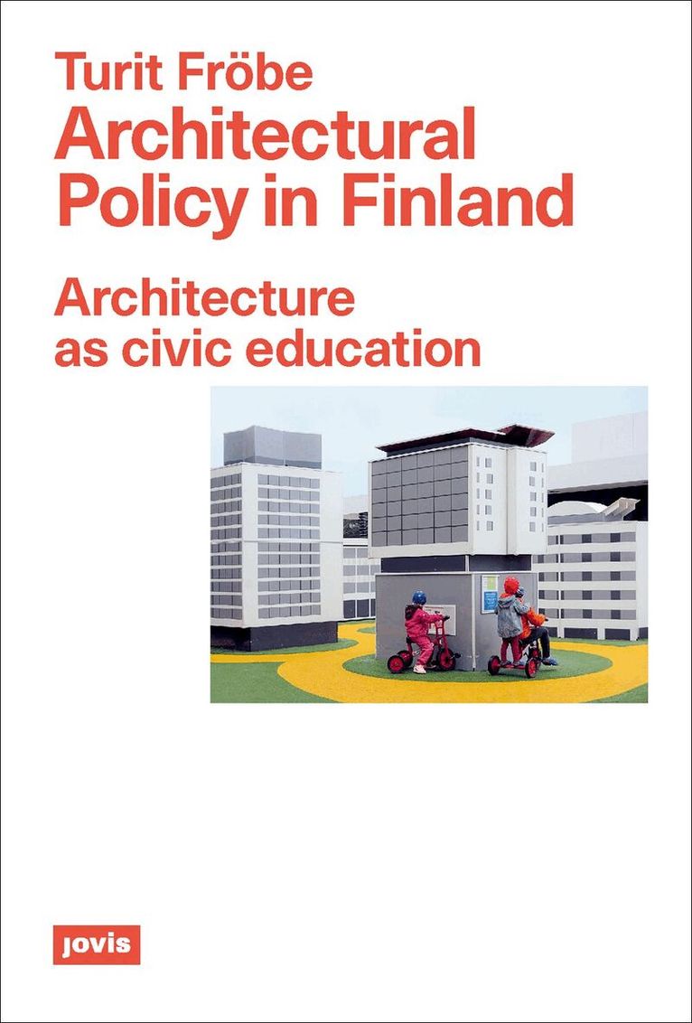 Turit Frobe - Architectural Policy in Finland, Häftad