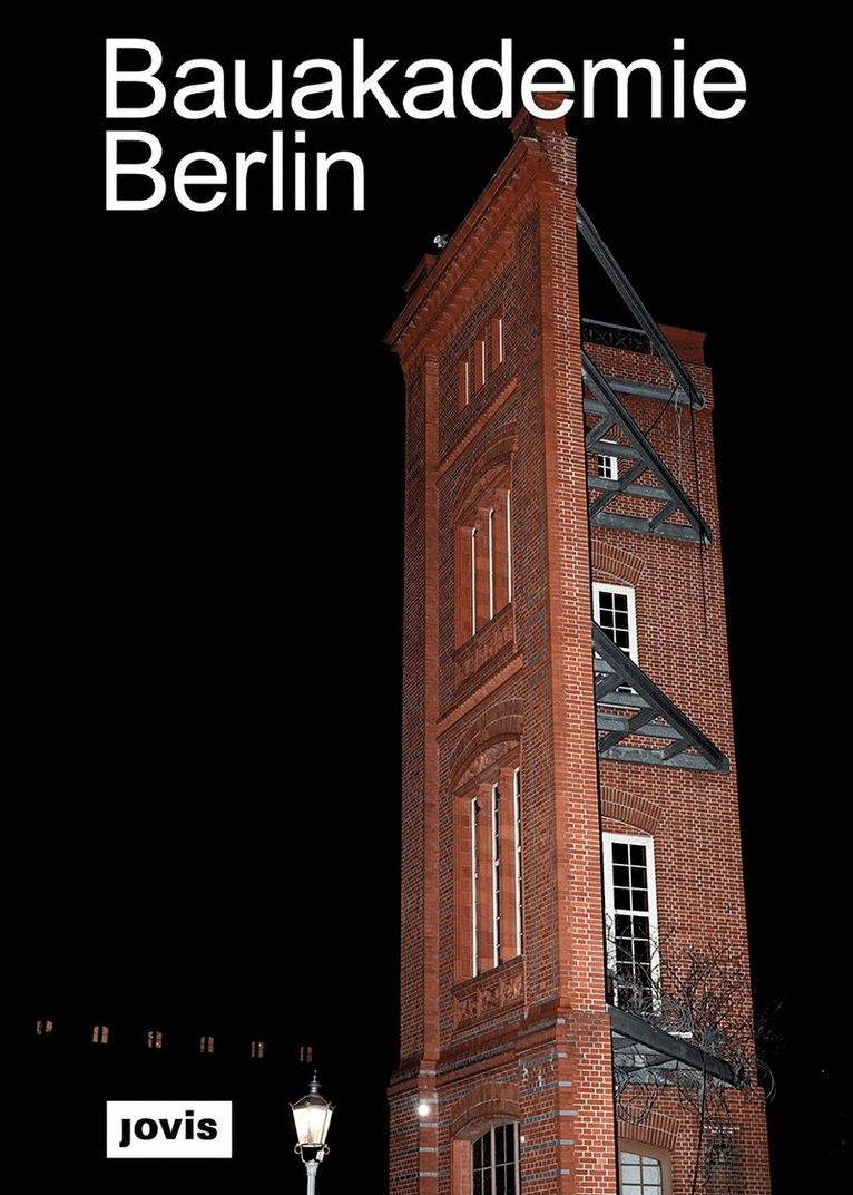 Wilfried Kuehn, Franz Karner, Julia Nuler, Lisi Zeininger - Bauakademie Berlin, Häftad. Tillgänglighet: Tillfälligt slut