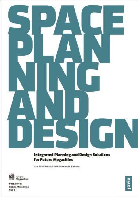 Frank Schwartze, Elke Pahl-Weber - Space, Planning, and Design, E-bok
