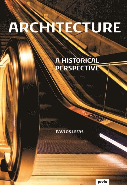 Pavlos Lefas - Architecture - A Historical Perspective, E-bok
