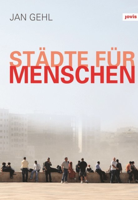Jan Gehl - Städte für Menschen, E-bok
