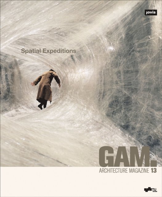 Franziska Hederer, Claudia Gerhausser, Irmgard Frank, Architekturfakultat der Technischen Universitat Graz - Spatial Expeditions, E-bok