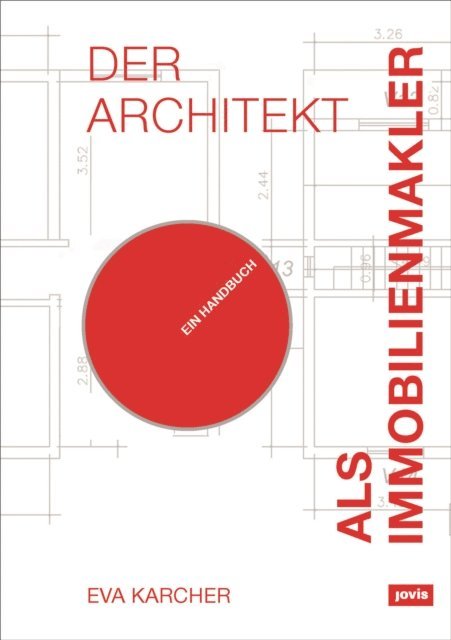 Eva Karcher - Der Architekt als Immobilienmakler, E-bok