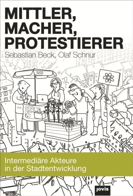 Olaf Schnur, Sebastian Beck - Mittler, Macher, Protestierer, E-bok