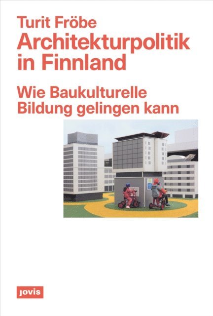 Turit Frobe - Architekturpolitik in Finnland, E-bok