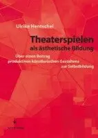 Ulrike Hentschel - Theaterspielen als ästhetische Bildung, Häftad. Tillgänglighet: Lägg i varukorg