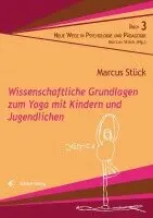 Marcus Stück - Wissenschaftliche Grundlagen zum Yoga mit Kindern und Jugendlichen, Häftad. Tillgänglighet: Lägg i varukorg