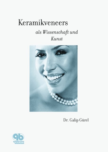 Galip Gurel - Keramikveneers als Wissenschaft und Kunst, E-bok