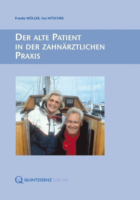 Ina Nitschke, Frauke Muller - Der alte Patient in der zahnärztlichen Praxis, E-bok