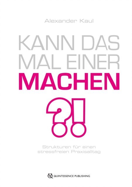 Alexander Kaul - Kann das mal einer machen?, E-bok