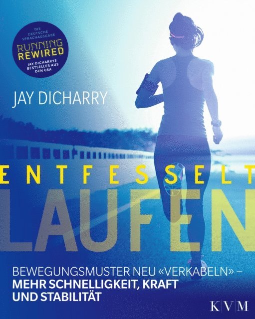 Jay Dicharry - Entfesselt laufen, E-bok