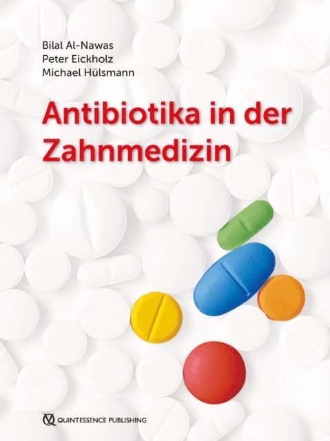 Michael Hulsmann, Peter Eickholz, Bilal Al-Nawas - Antibiotika in der Zahnmedizin, E-bok