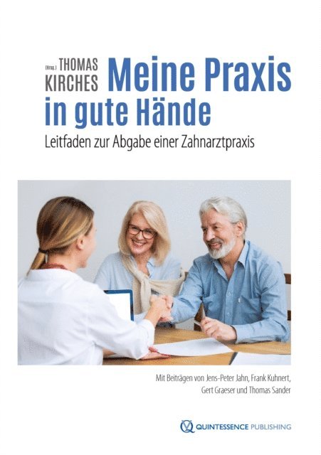 Thomas Sander, Gert Graeser, Frank Kuhnert, Jens-Peter Jahn, Thomas Kirches - Meine Praxis in gute Hände, E-bok